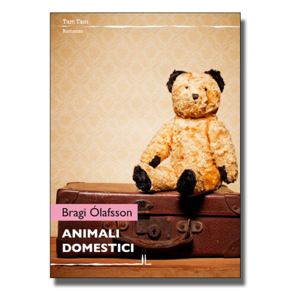 Animali domestici - Bragi Ólafsson - Libro