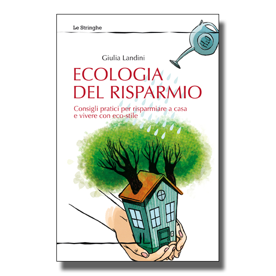 Ecologia del risparmio - Giulia Landini - Libro