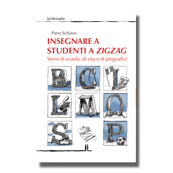 Insegnare a studenti a zigzag - Piero Schiavo - Libro
