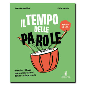 Il tempo delle parole. Il lessico di base per alunni stranieri della scuola primaria