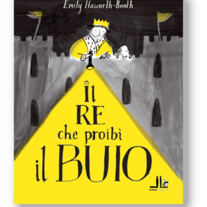 Il re che proibì il buio