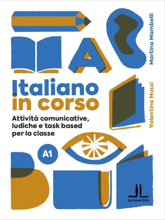 Italiano in corso A1 - Attività comunicative, ludiche e task based per la classe